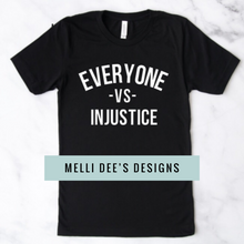 Load image into Gallery viewer, Everyone VS Injustice