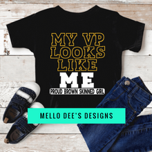 Load image into Gallery viewer, MY VP LOOKS LIKE ME- KIDS