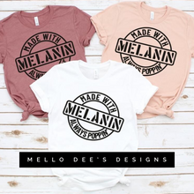 Load image into Gallery viewer, Made with Melanin...Always Poppin