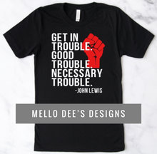Load image into Gallery viewer, John Lewis Quote Tee