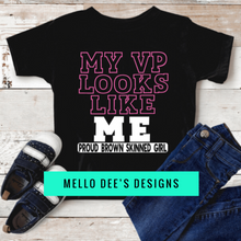 Load image into Gallery viewer, MY VP LOOKS LIKE ME- KIDS