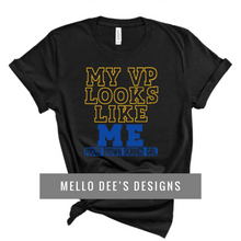 Load image into Gallery viewer, MY VP LOOKS LIKE ME - Adult