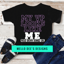 Load image into Gallery viewer, MY VP LOOKS LIKE ME- KIDS