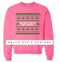 Load image into Gallery viewer, Too pretty for an ugly sweater- Sweatshirt
