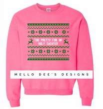 Load image into Gallery viewer, Too pretty for an ugly sweater- Sweatshirt
