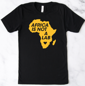 Africa is not a lab Tee
