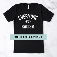 Load image into Gallery viewer, Everyone VS Racism
