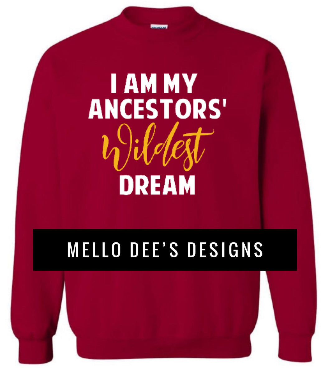 I Am My Ancestors’ Wildest Dream