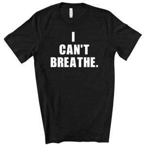 I Can't Breathe Tee