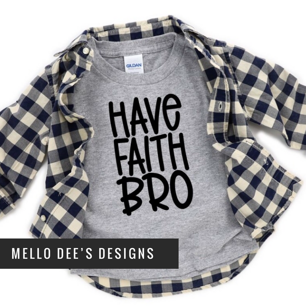 Have Faith Bro -Kid Short sleeve Tee