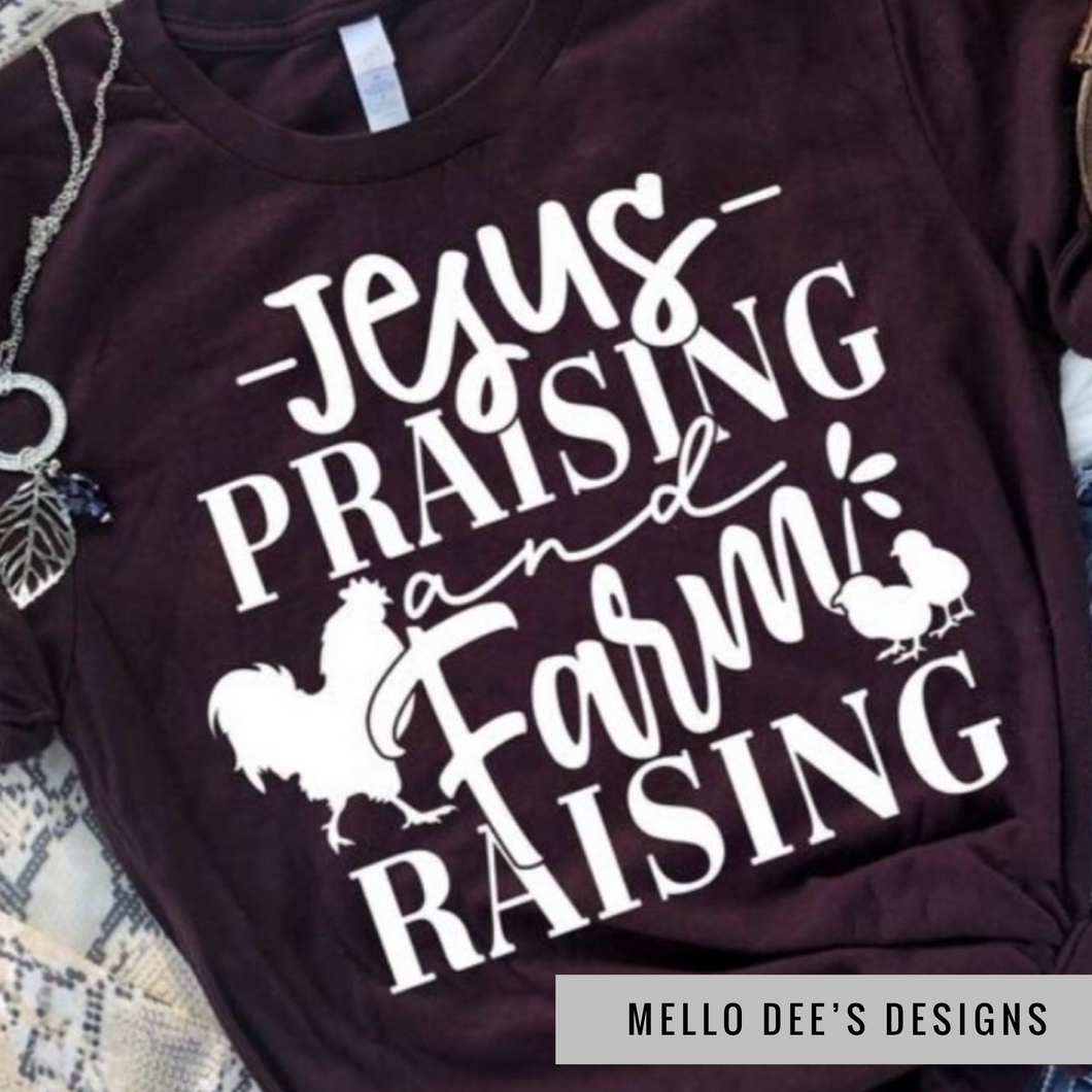 Jesus Praising and Farm Raising