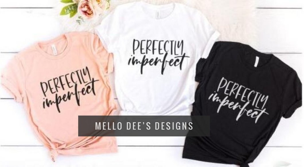 Perfectly Imperfect Tee